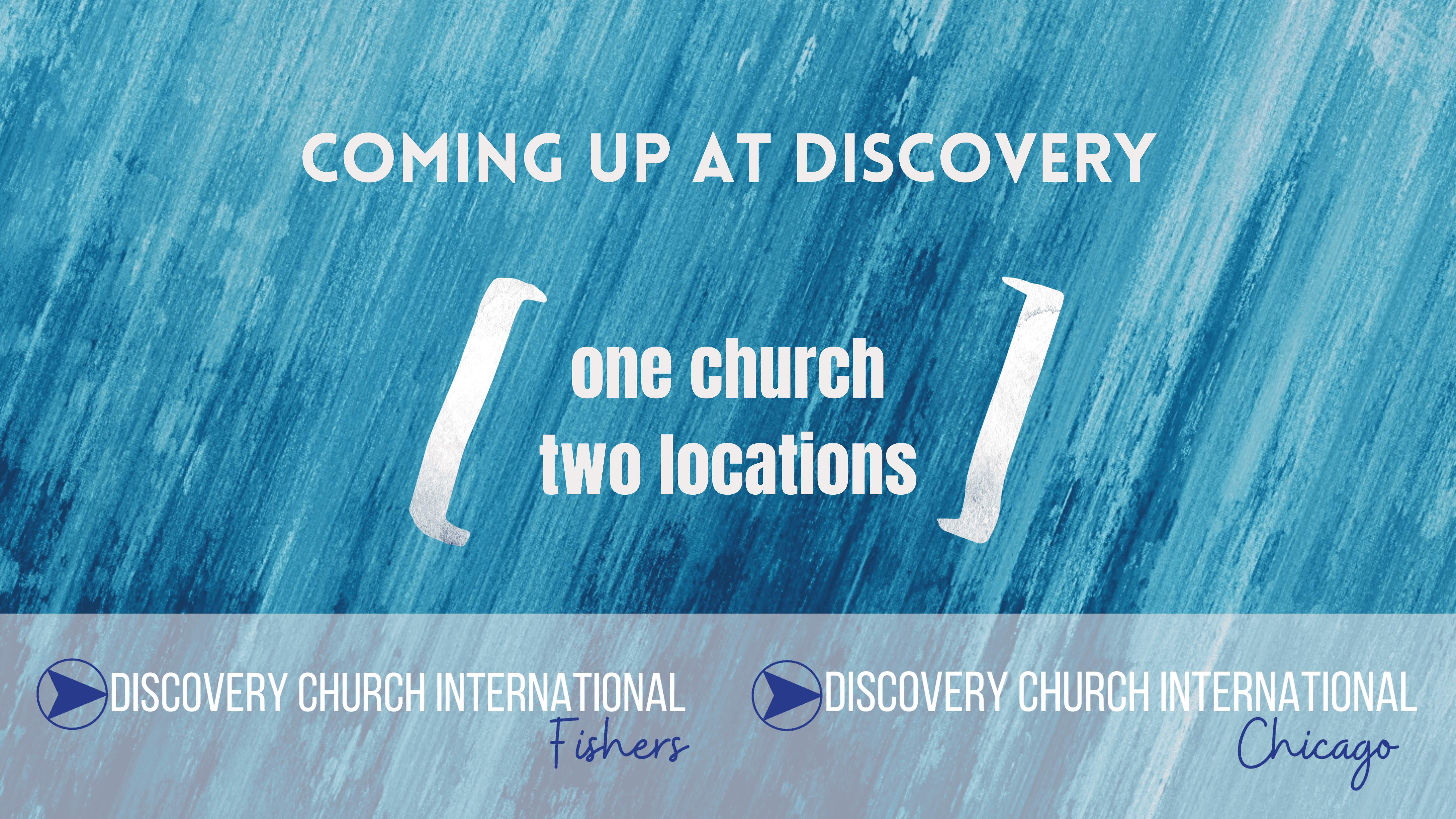 Discovery Church International - One church - two locations